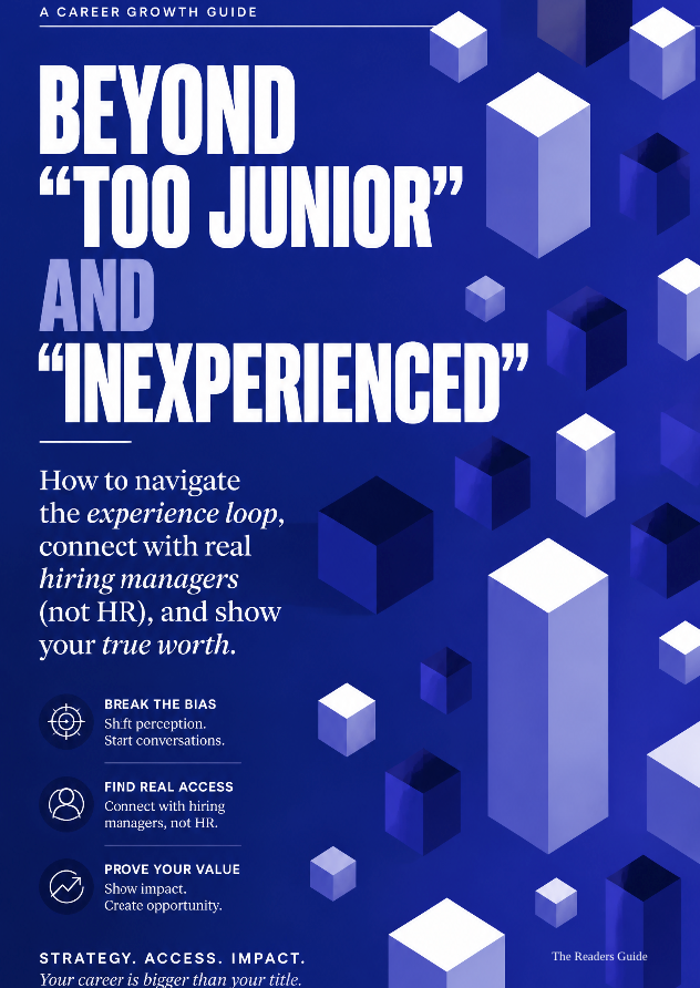 Beyond "Too Junior" & "Inexperienced"