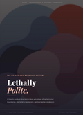 Lethally Polite.