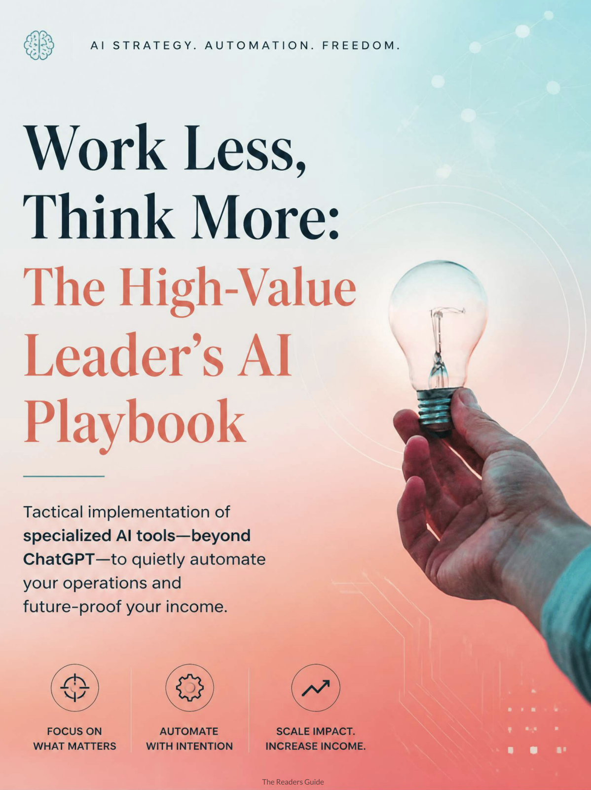 Work Less, Think More: The High-Value Leader's AI Playbook